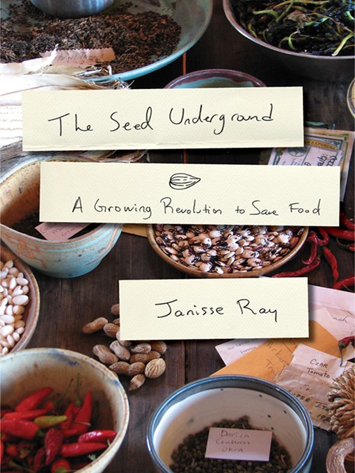 Title details for The Seed Underground by Janisse Ray - Available